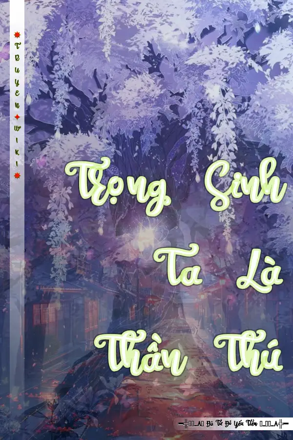 Trọng Sinh Ta Là Thần Thú