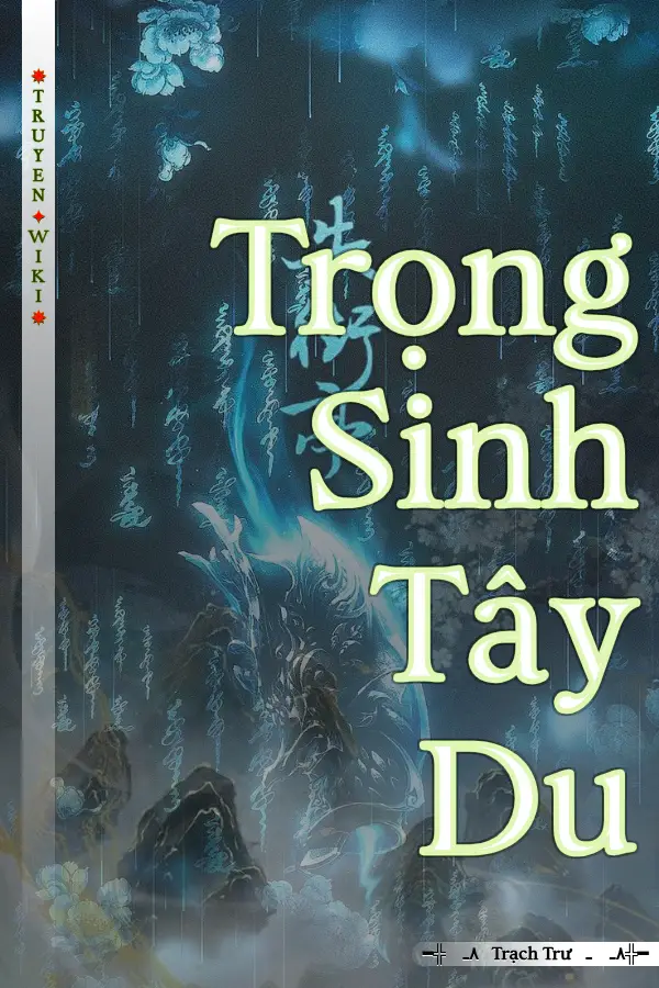 Truyện Trọng Sinh Tây Du