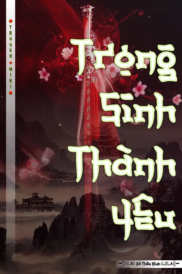 Truyện Trọng Sinh Thành Yêu