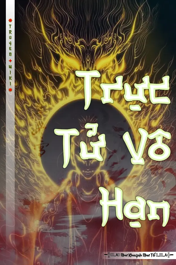 Truyện Trực Tử Vô Hạn