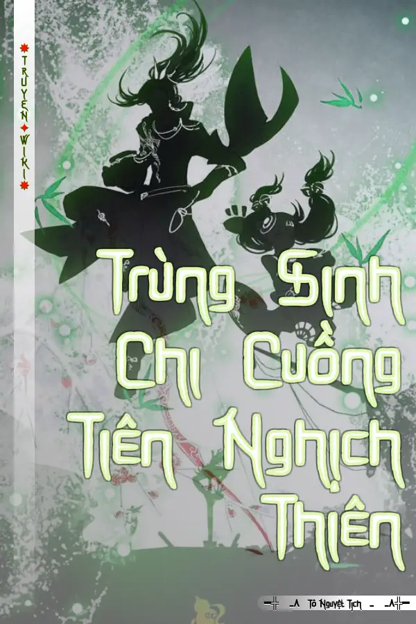 Trùng Sinh Chi Cuồng Tiên Nghịch Thiên