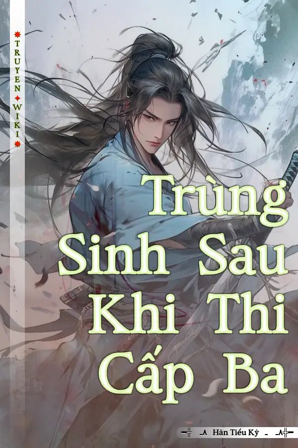 Trùng Sinh Sau Khi Thi Cấp Ba