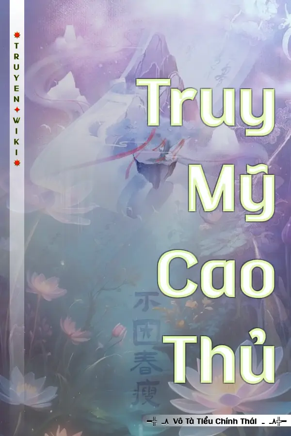 Truyện Truy Mỹ Cao Thủ