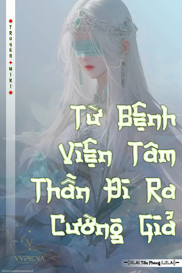 Truyện Từ Bệnh Viện Tâm Thần Đi Ra Cường Giả