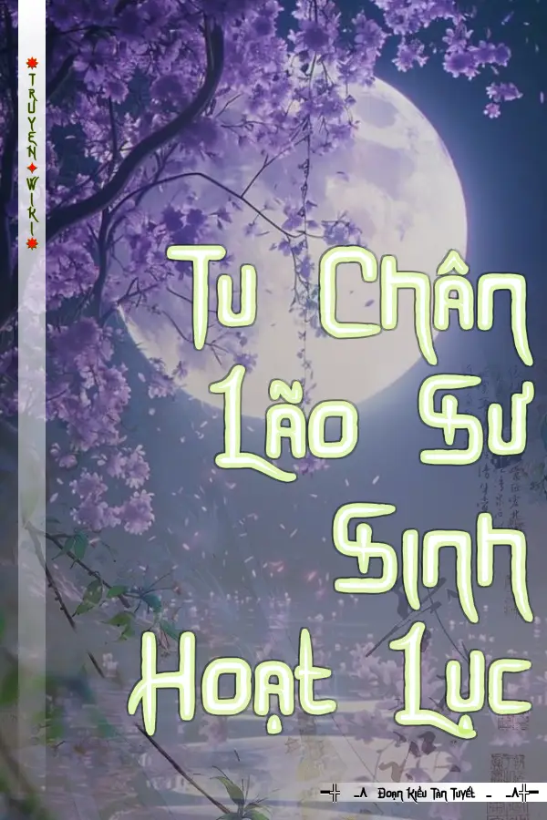 Tu Chân Lão Sư Sinh Hoạt Lục