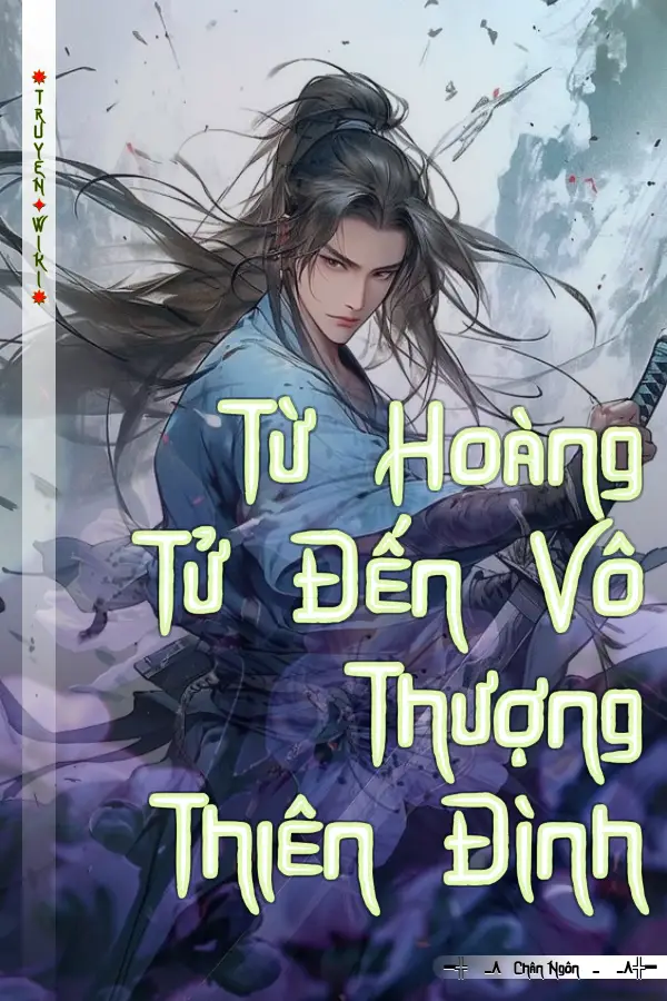 Truyện Từ Hoàng Tử Đến Vô Thượng Thiên Đình