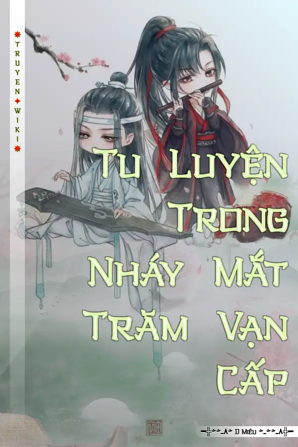 Truyện Tu Luyện Trong Nháy Mắt Trăm Vạn Cấp