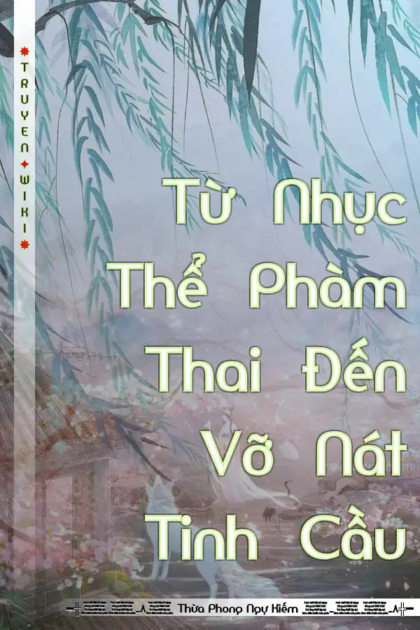 Truyện Từ Nhục Thể Phàm Thai Đến Vỡ Nát Tinh Cầu