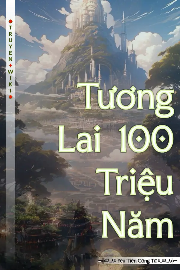 Truyện Tương Lai 100 Triệu Năm