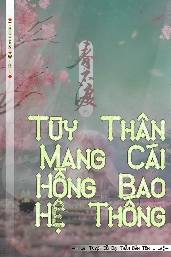 Truyện Tùy Thân Mang Cái Hồng Bao Hệ Thống