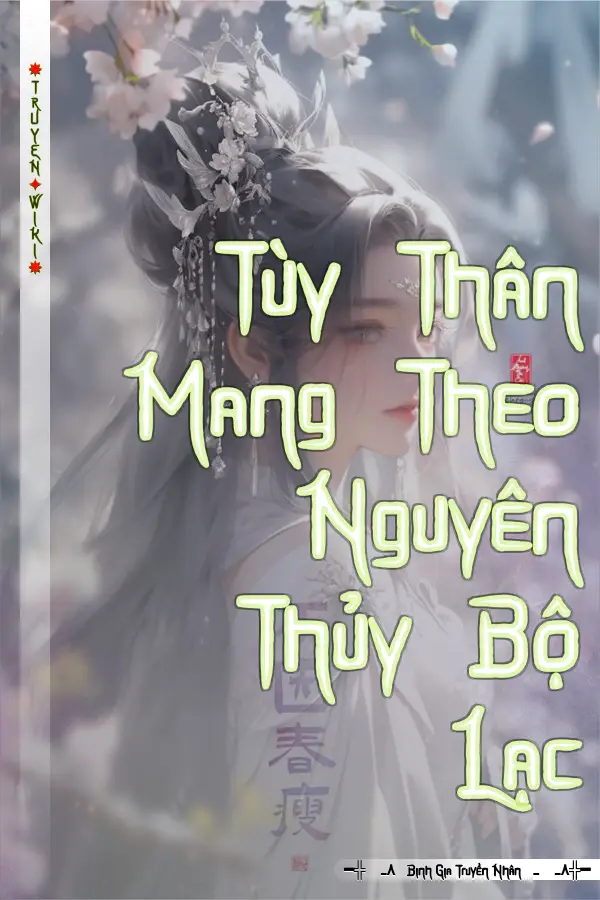 Tùy Thân Mang Theo Nguyên Thủy Bộ Lạc