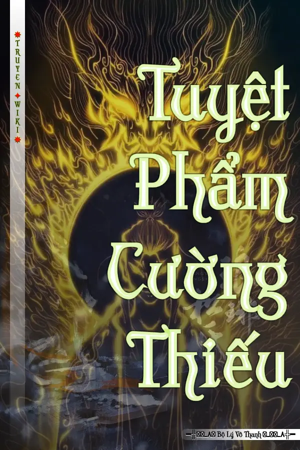 Truyện Tuyệt Phẩm Cường Thiếu