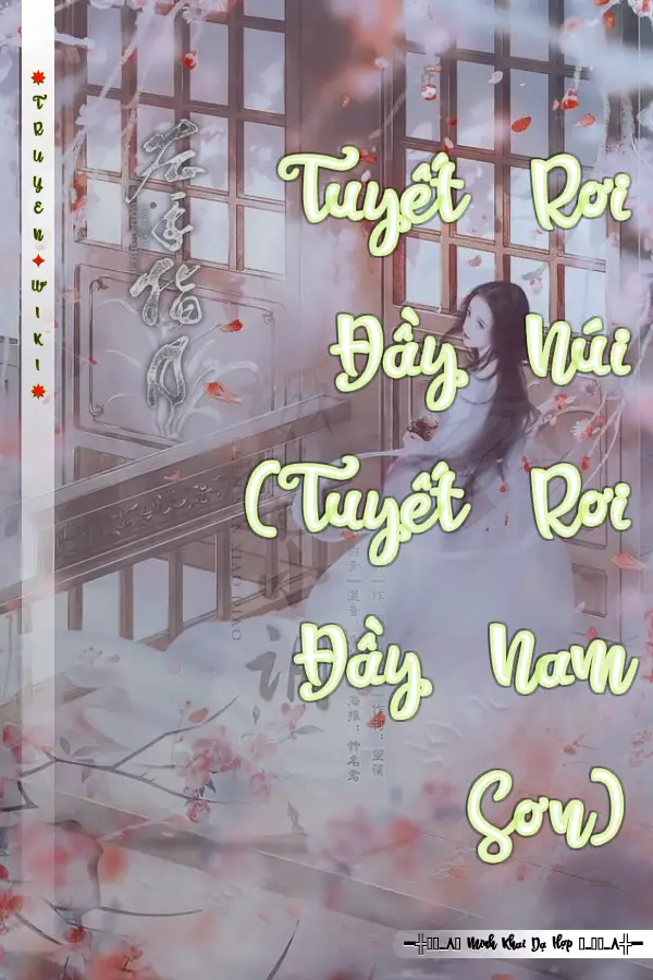 Truyện Tuyết Rơi Đầy Núi (Tuyết Rơi Đầy Nam Sơn)