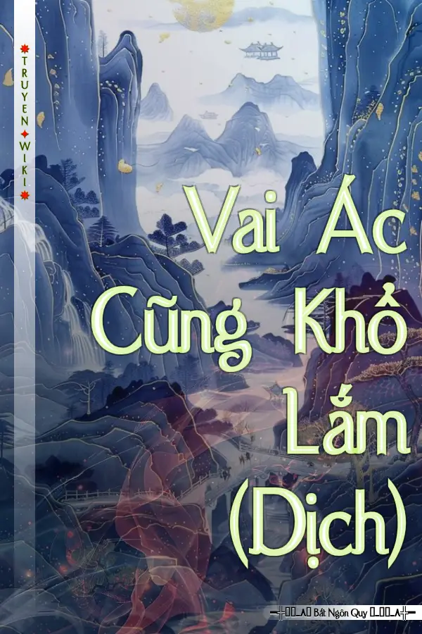 Vai Ác Cũng Khổ Lắm (Dịch)