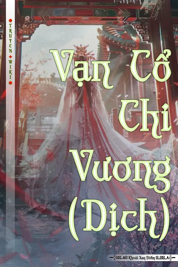 Truyện Vạn Cổ Chi Vương (Dịch)