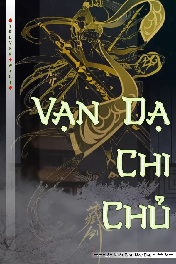 Truyện Vạn Dạ Chi Chủ