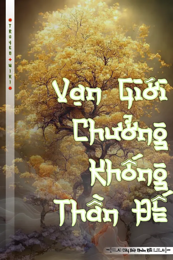 Vạn Giới Chưởng Khống Thần Đế