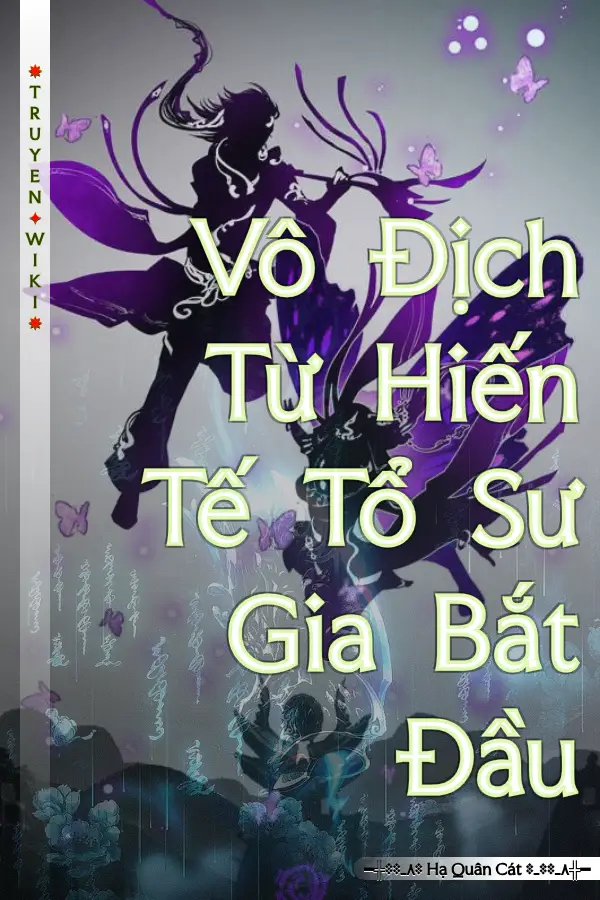 Vô Địch Từ Hiến Tế Tổ Sư Gia Bắt Đầu