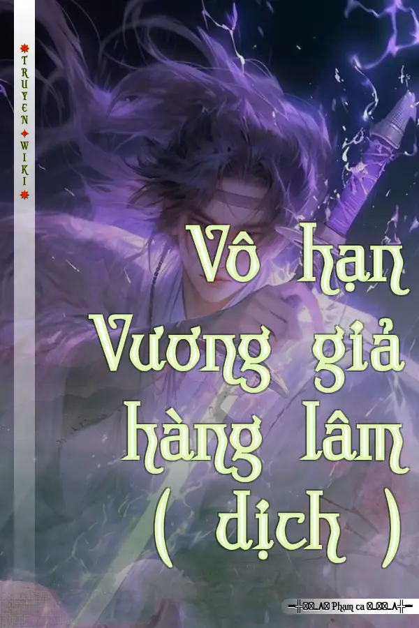 Truyện Vô hạn Vương giả hàng lâm ( dịch )