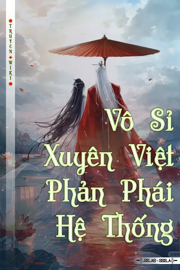 Truyện Vô Sỉ Xuyên Việt Phản Phái Hệ Thống