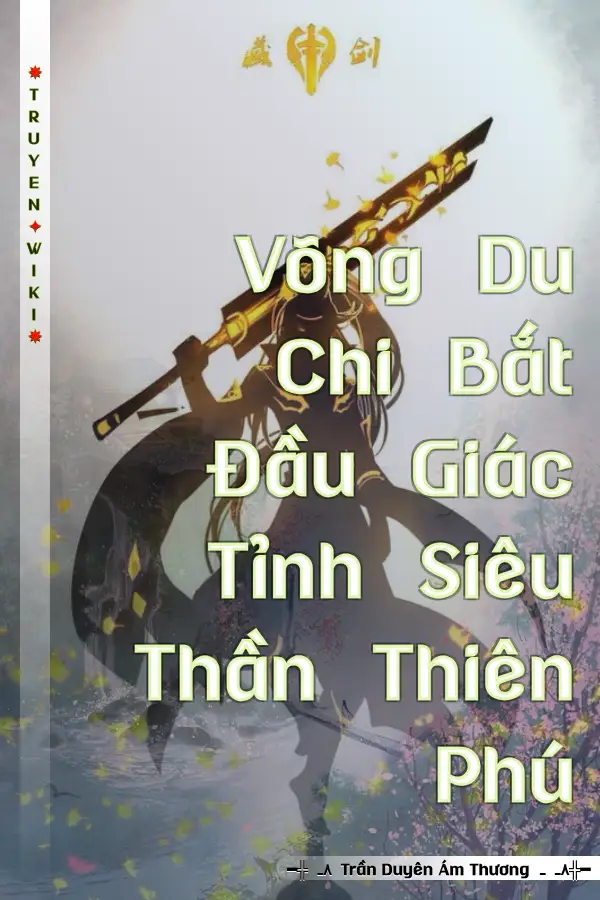 Võng Du Chi Bắt Đầu Giác Tỉnh Siêu Thần Thiên Phú