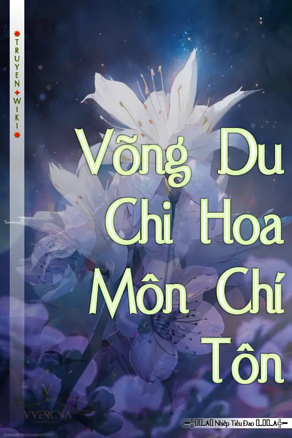 Truyện Võng Du Chi Hoa Môn Chí Tôn