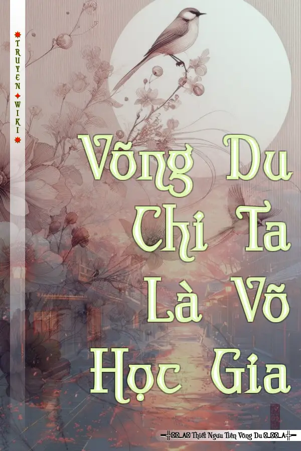 Võng Du Chi Ta Là Võ Học Gia