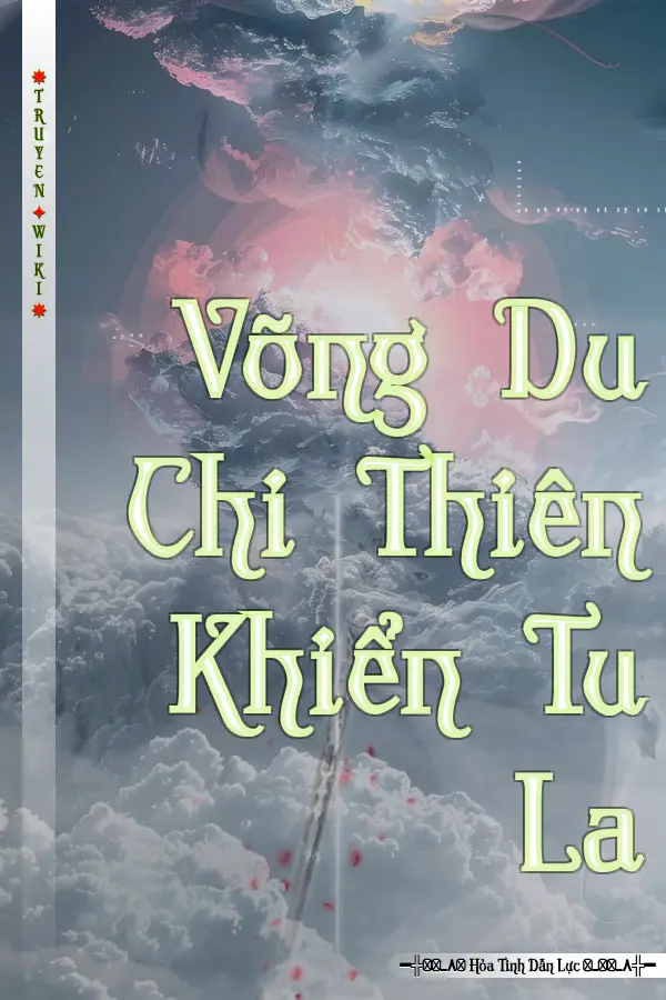 Truyện Võng Du Chi Thiên Khiển Tu La