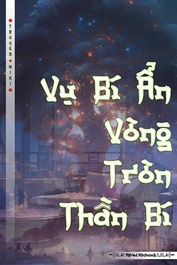 Truyện Vụ Bí Ẩn Vòng Tròn Thần Bí