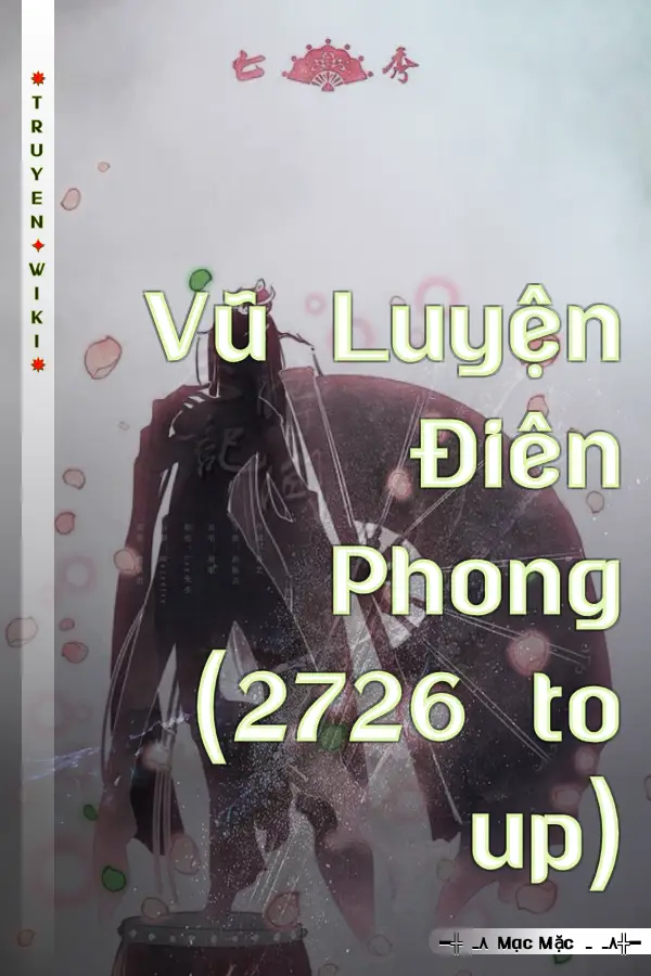 Truyện Vũ Luyện Điên Phong (2726 to up)