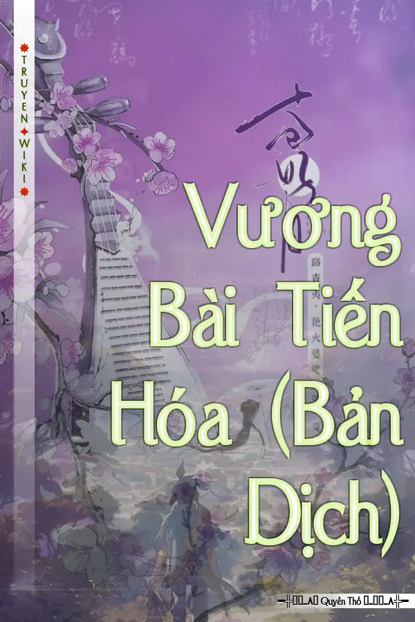 Vương Bài Tiến Hóa (Bản Dịch)