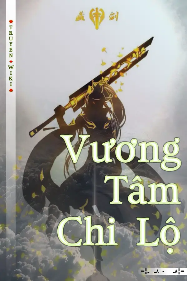 Truyện Vương Tâm Chi Lộ