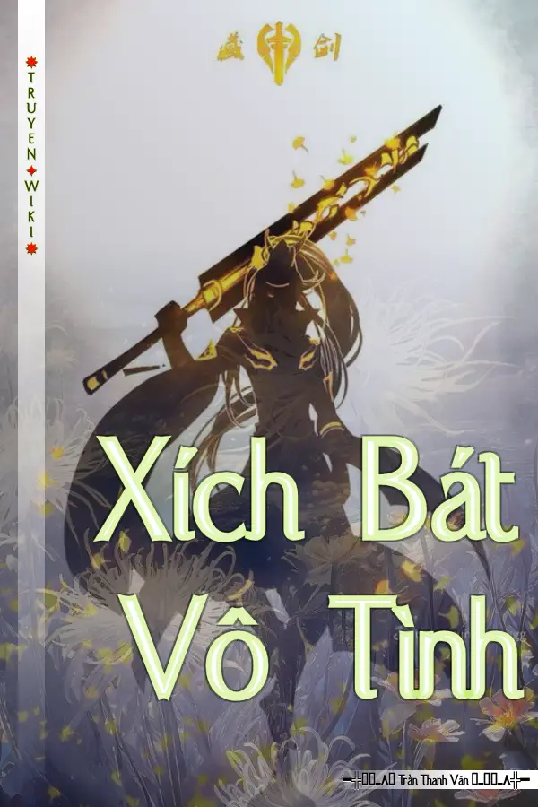 Truyện Xích Bát Vô Tình