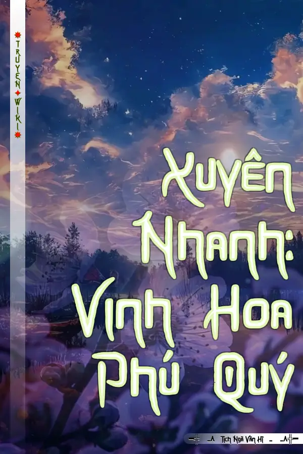 Xuyên Nhanh: Vinh Hoa Phú Quý