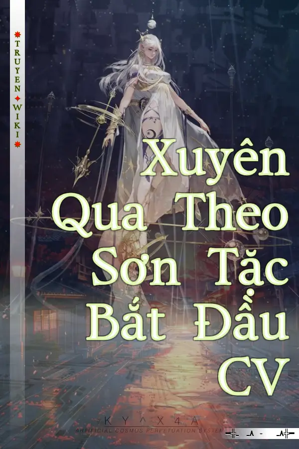 Xuyên Qua Theo Sơn Tặc Bắt Đầu CV