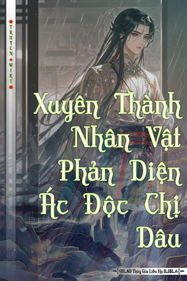 Truyện Xuyên Thành Nhân Vật Phản Diện Ác Độc Chị Dâu