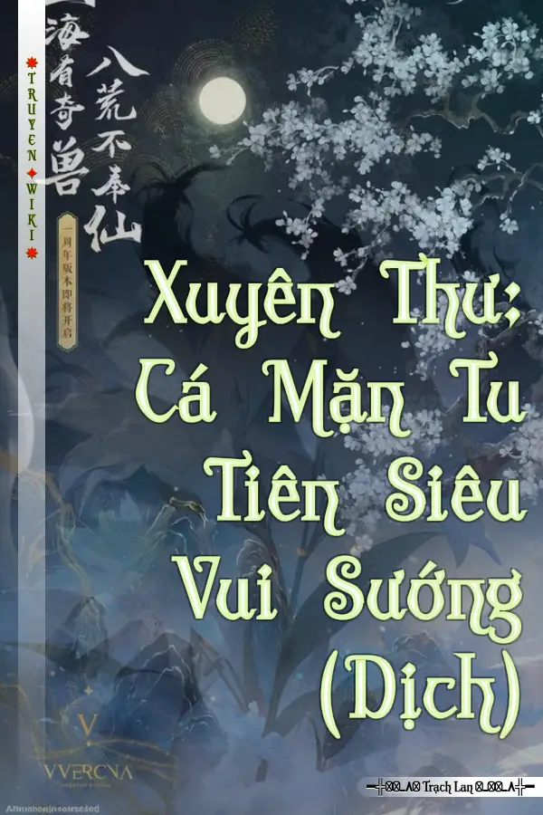 Truyện Xuyên Thư: Cá Mặn Tu Tiên Siêu Vui Sướng (Dịch)