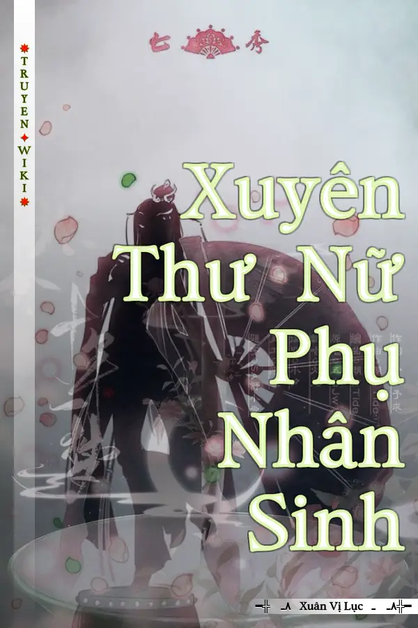 Truyện Xuyên Thư Nữ Phụ Nhân Sinh