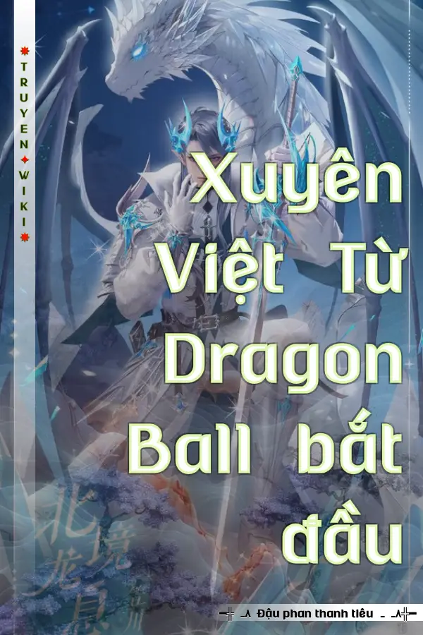 Xuyên Việt Từ Dragon Ball bắt đầu