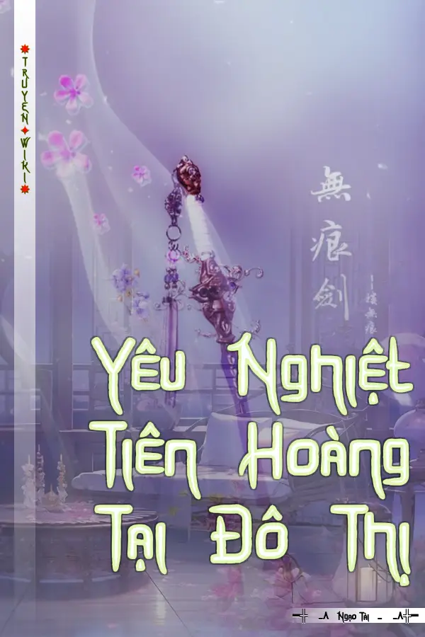 Truyện Yêu Nghiệt Tiên Hoàng Tại Đô Thị